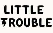 Little Trouble